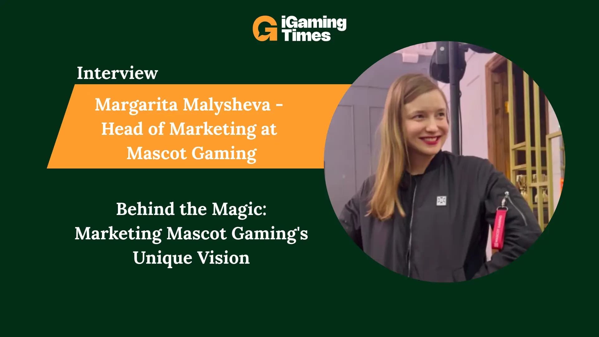 Behind the Magic: Margarita Malysheva on Marketing Mascot Gaming's Unique Vision - Corporate iGaming news